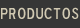 PRODUCTOS